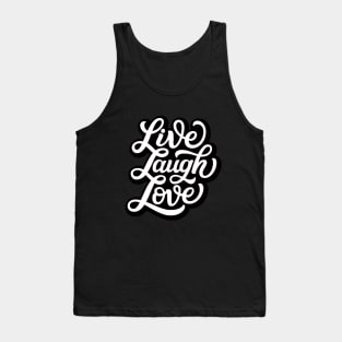 Live Laugh Love you Tank Top